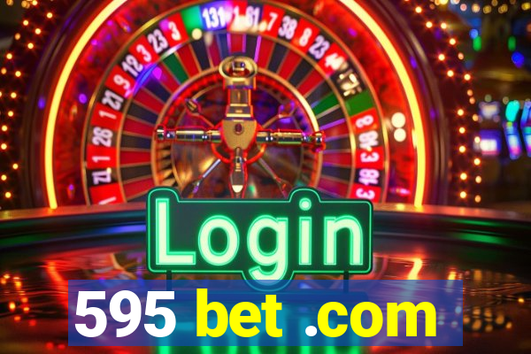 595 bet .com